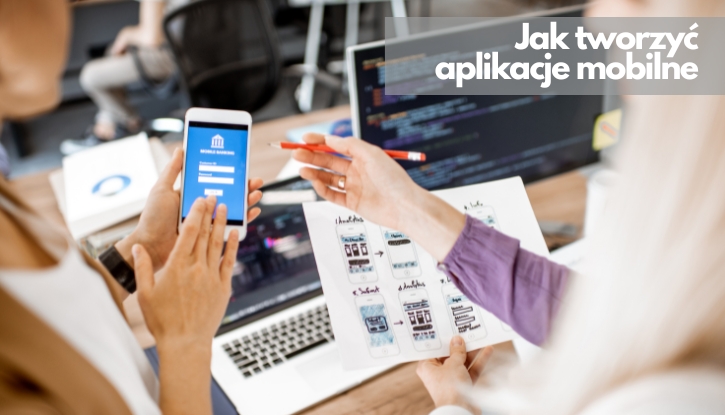 Bezpłatny kurs Jak tworzyć aplikacje mobilne