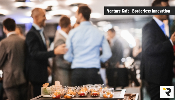Venture Cafe- Borderless Innovation