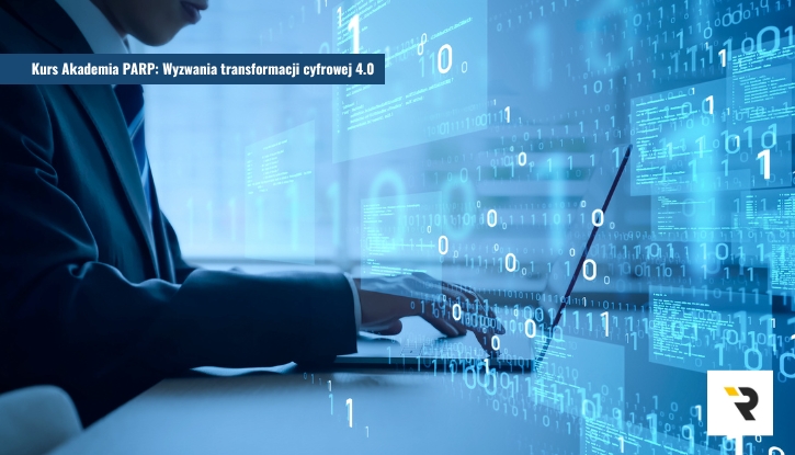 Kurs Akademia PARP: Wyzwania transformacji cyfrowej 4.0