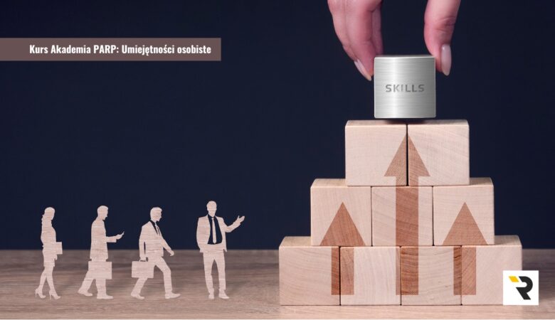 Kurs Akademia PARP: Umiejętności osobiste