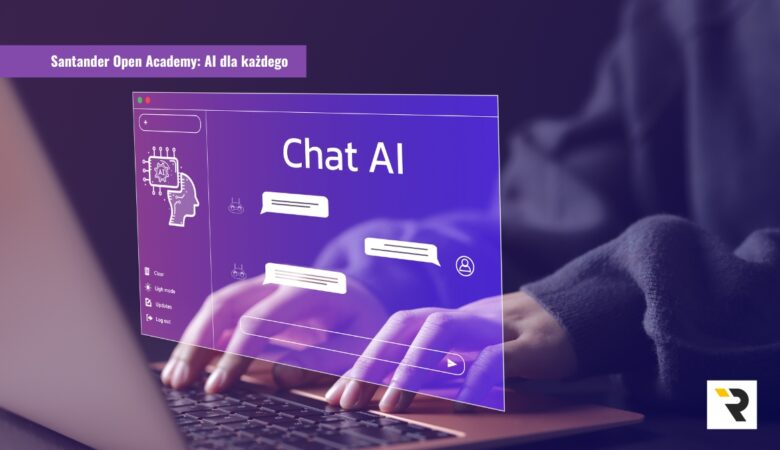 Kurs Santander: Sztuczna Inteligencja dla każdego