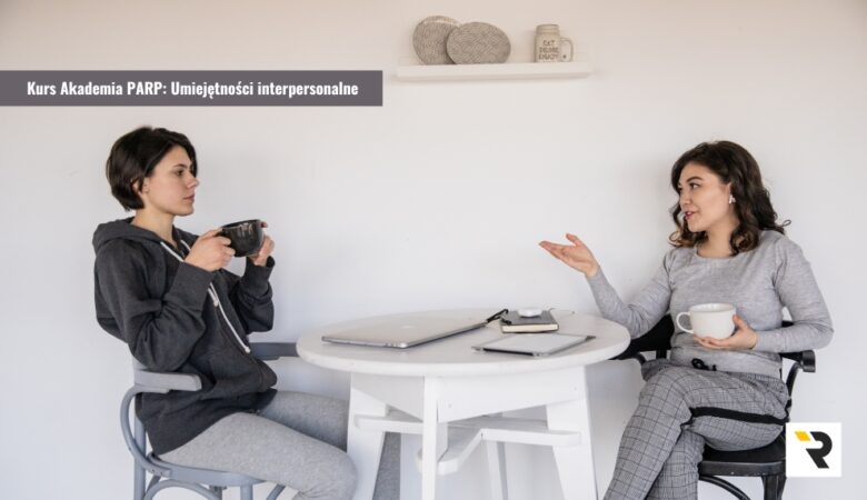Kurs Akademia PARP: Umiejętności interpersonalne