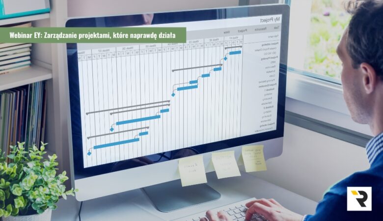 Webinar EY: Zarządzanie projektami, które naprawdę działa