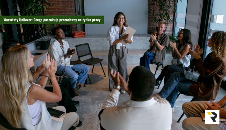 Warsztaty Unilever_ Dowiedz się, czego poszukują pracodawcy na rynku pracy