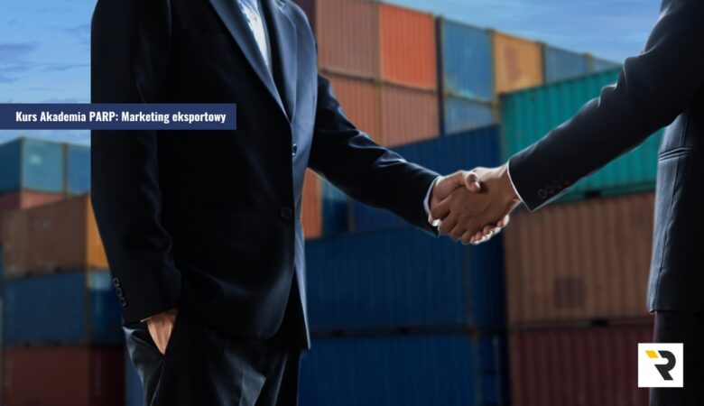 Kurs Akademia PARP_ Marketing eksportowy