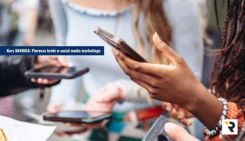 Kurs NAVOICA_ Pierwsza kroki w social media marketingu