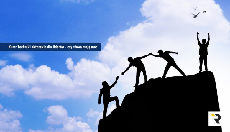 Kurs_ Techniki aktorskie dla liderów - czy słowa mają moc