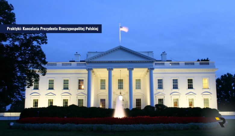 Praktyki_ Kancelaria Prezydenta Rzeczypospolitej Polskiej