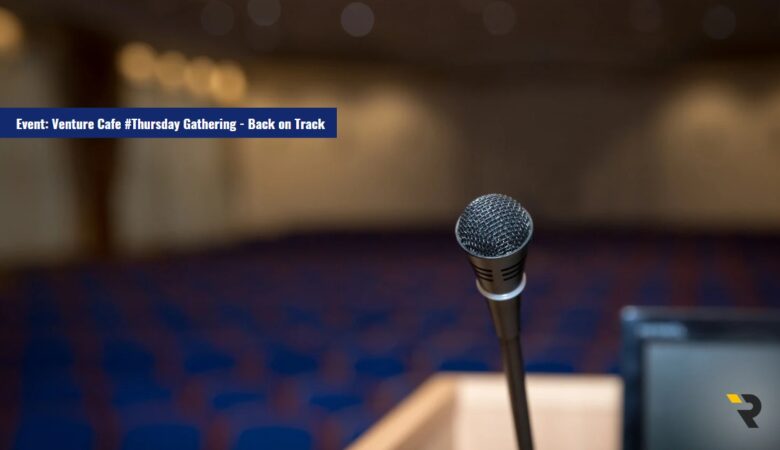 Event: Venture Cafe #Thursday Gathering - Back on Track