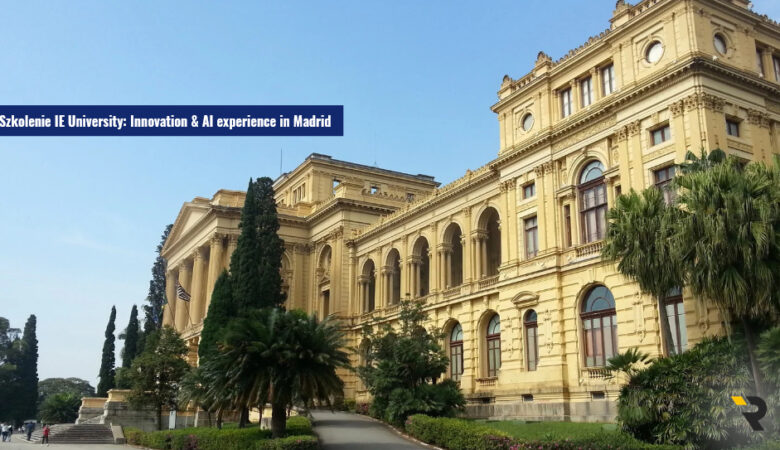 Szkolenie IE University: Innovation, AI experience in Madrid